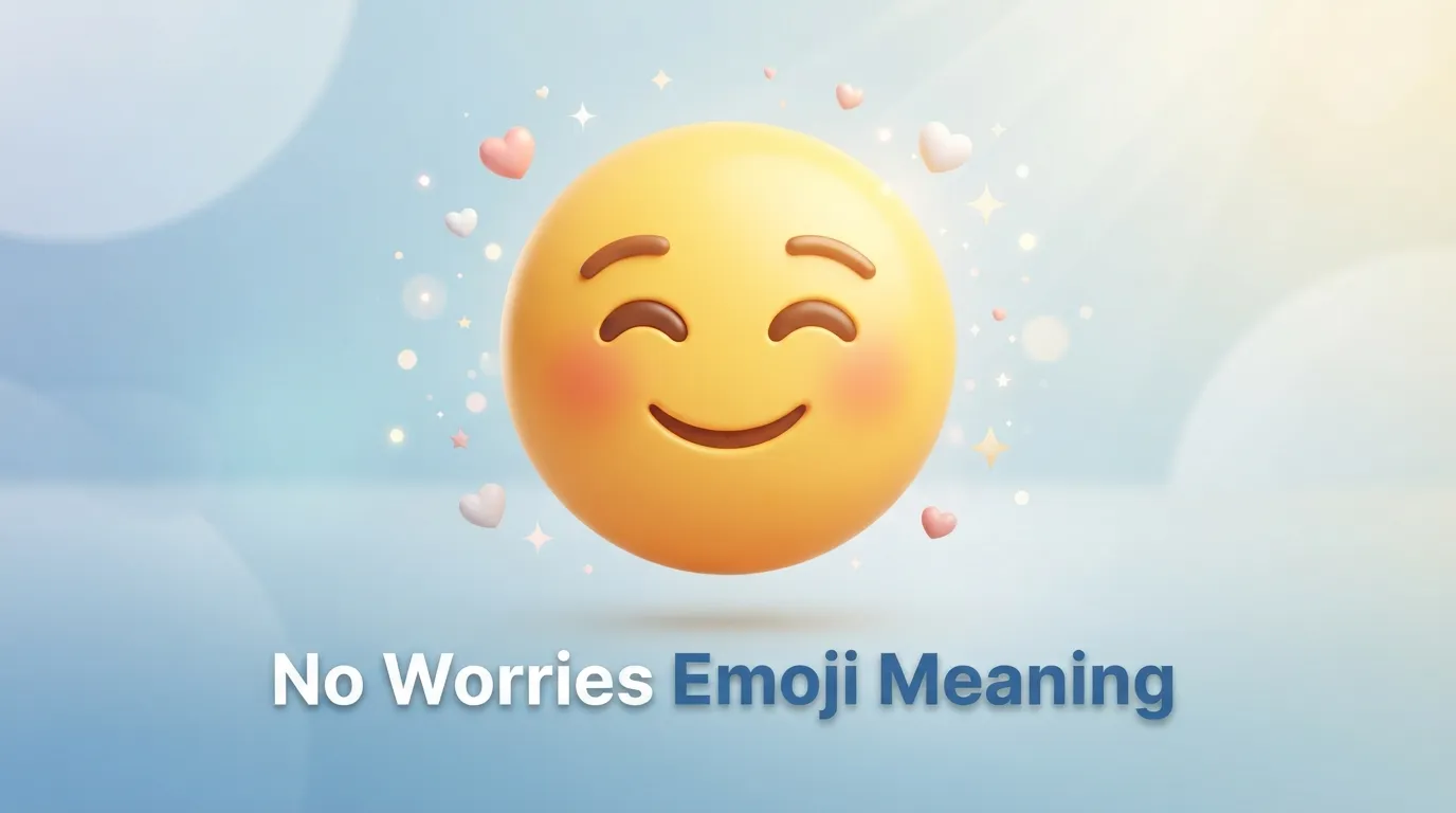 No Worries Emoji Meaning